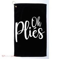 Oh Plies Funny Ballet Dance Instructor Golf Towel thumb 0