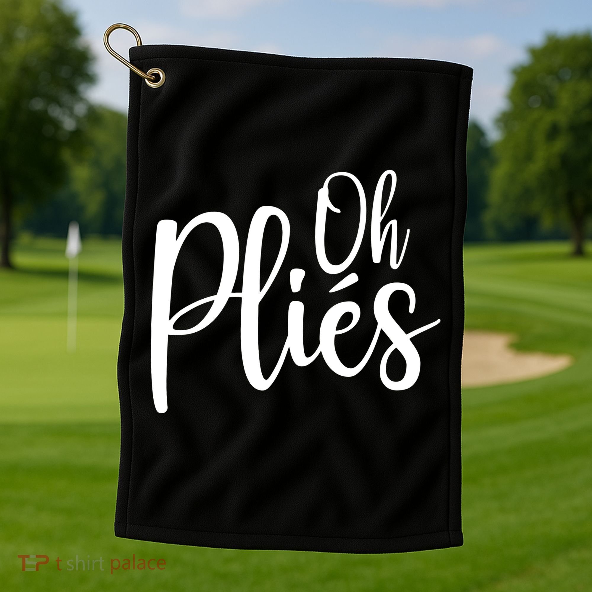 Oh Plies Funny Ballet Dance Instructor Golf Towel