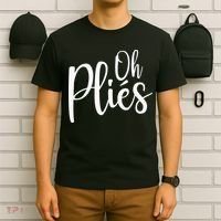 Oh Plies Funny Ballet Dance Instructor T-Shirt thumb 6
