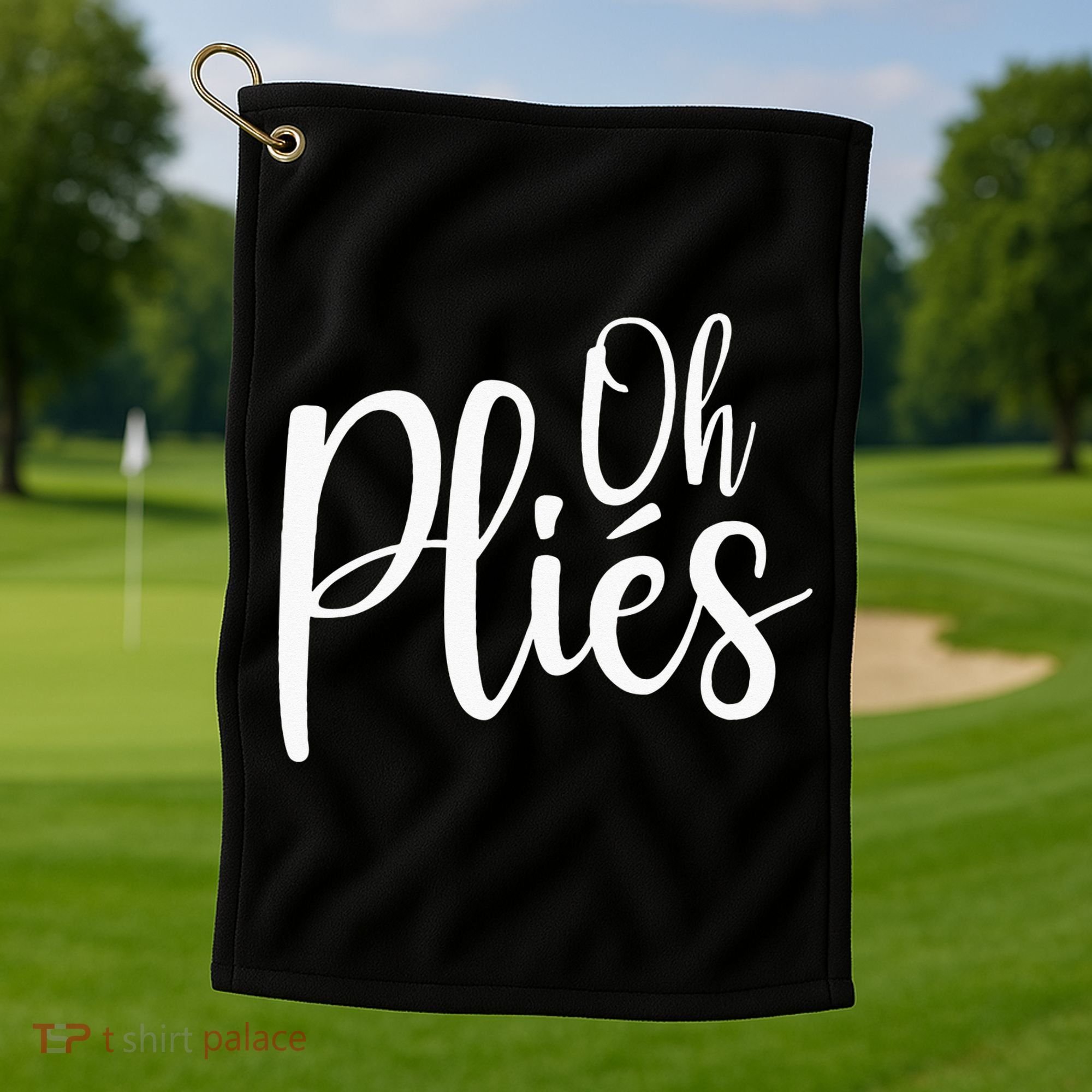 Oh Plies Funny Ballet Dance Instructor Golf Towel
