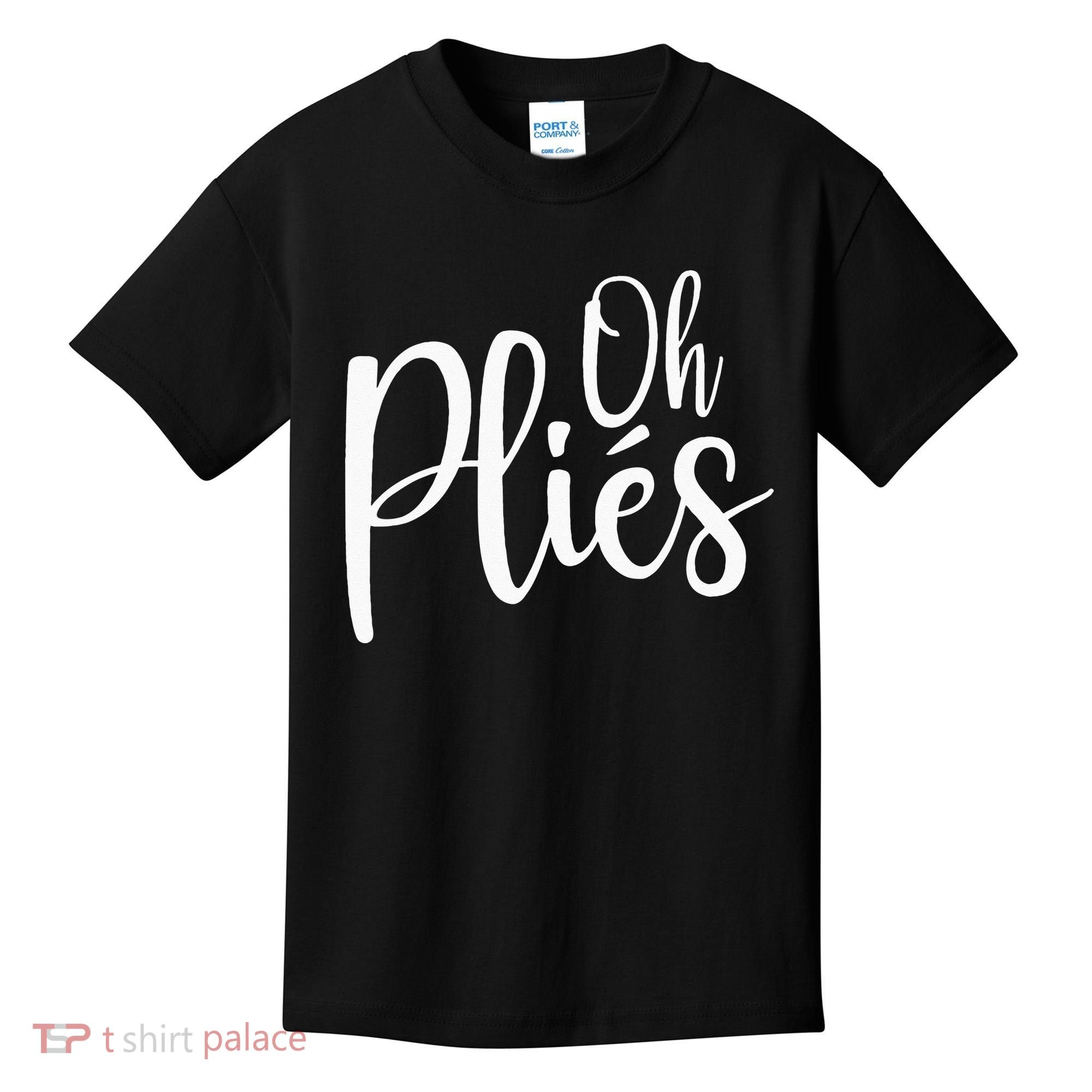 Oh Plies Funny Ballet Dance Instructor Kids T-Shirt