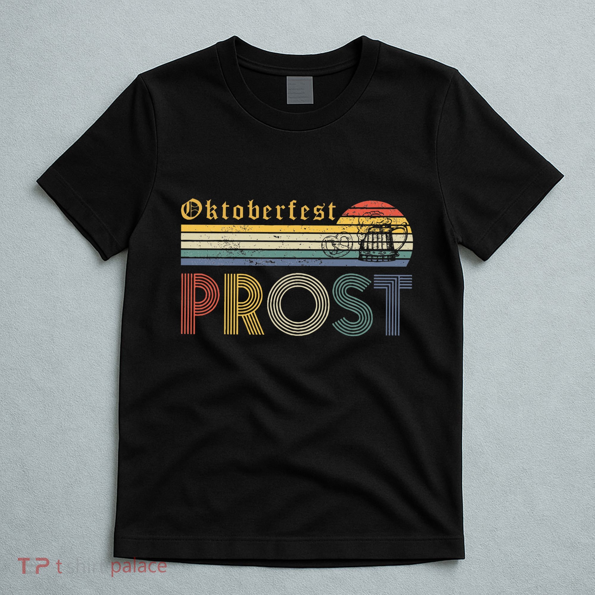 Oktoberfest Prost German YAll Drinking Beer Germany T-Shirt