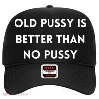 Old Pussy Is Better Than No Pussy Hat thumb 0