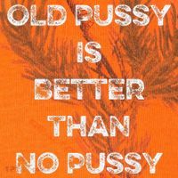 Old Pussy Is Better Than No Pussy Funny Joke Sarcastic Kati Licensed 12" Camo Cuffed Beanie thumb 2