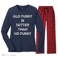 Old Pussy Is Better Than No Pussy Funny Joke Sarcastic Women's Long Sleeve Flannel Pajama Set  thumb 0