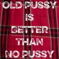 Old Pussy Is Better Than No Pussy Funny Joke Sarcastic Men's Flannel Plaid Pajama Pants thumb 2