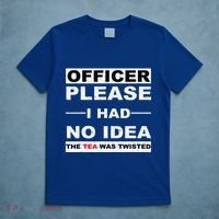 Officer Please I Had No Idea The Tea Was Twisted T-Shirt thumb 5