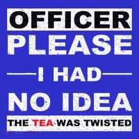 Officer Please I Had No Idea The Tea Was Twisted Mousepad thumb 1