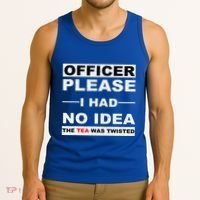 Officer Please I Had No Idea The Tea Was Twisted Tank Top thumb 3
