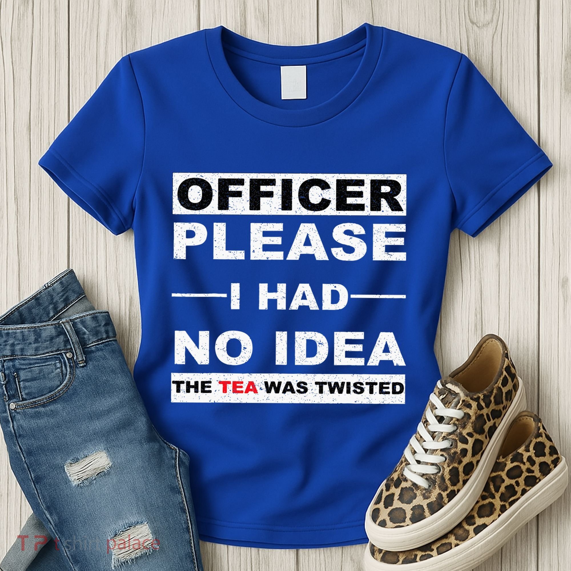 Officer Please I Had No Idea The Tea Was Twisted Women's T-Shirt
