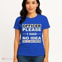 Officer Please I Had No Idea The Tea Was Twisted Women's T-Shirt thumb 4