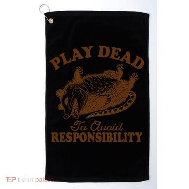 Opossum Possum Lover Play Dead To Avoid Responsibility Golf Towel