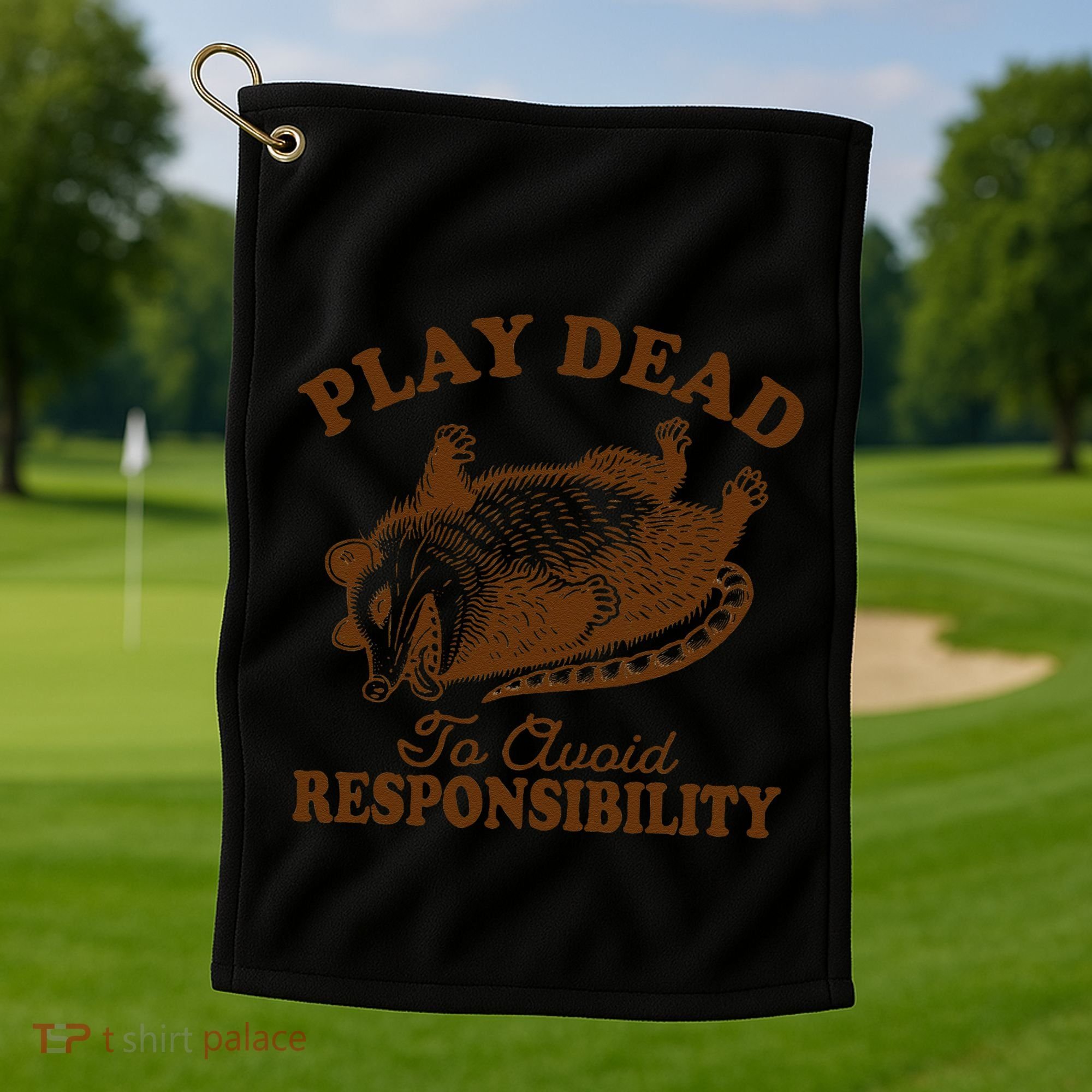 Opossum Possum Lover Play Dead To Avoid Responsibility Golf Towel