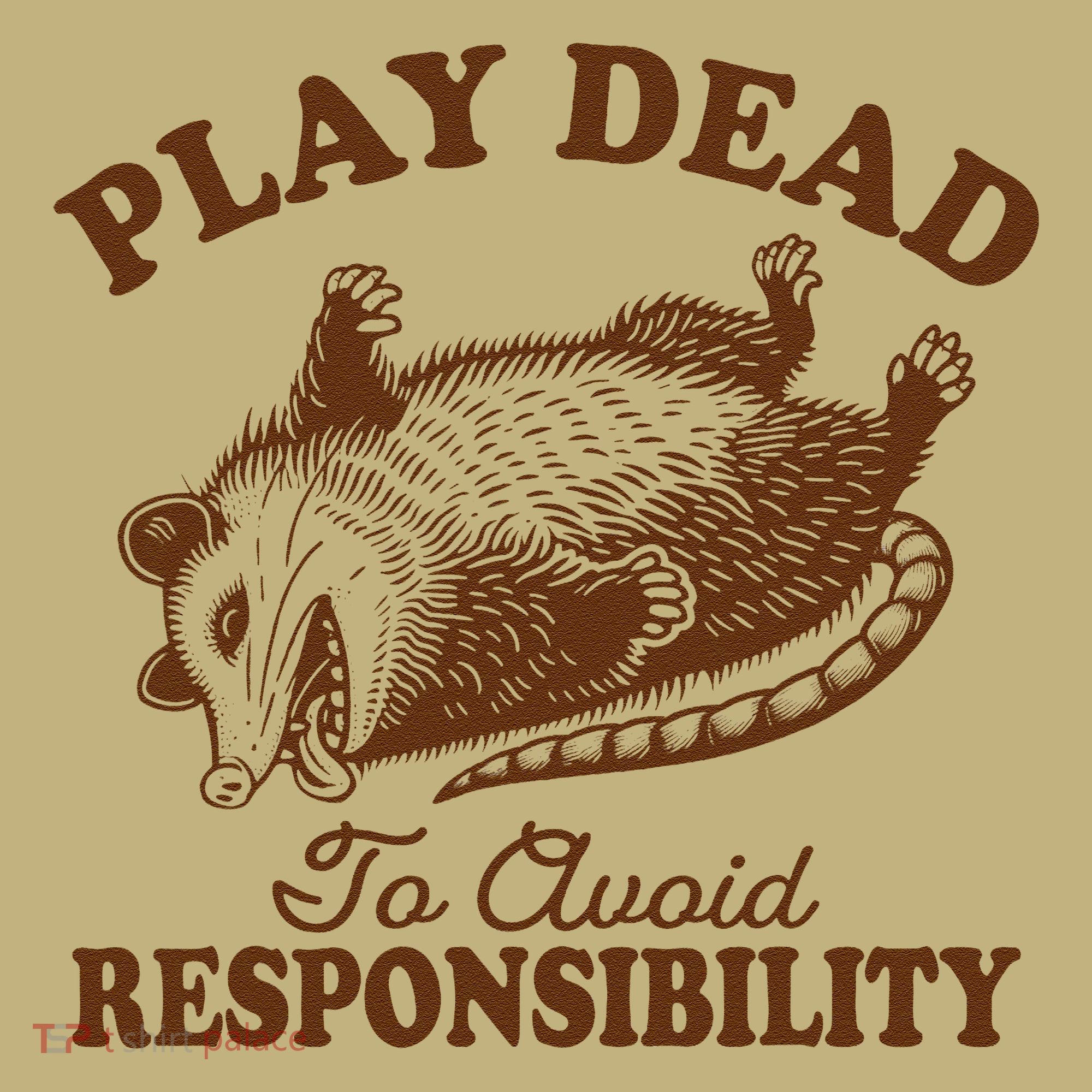 Opossum Possum Lover Play Dead To Avoid Responsibility Kids T-Shirt