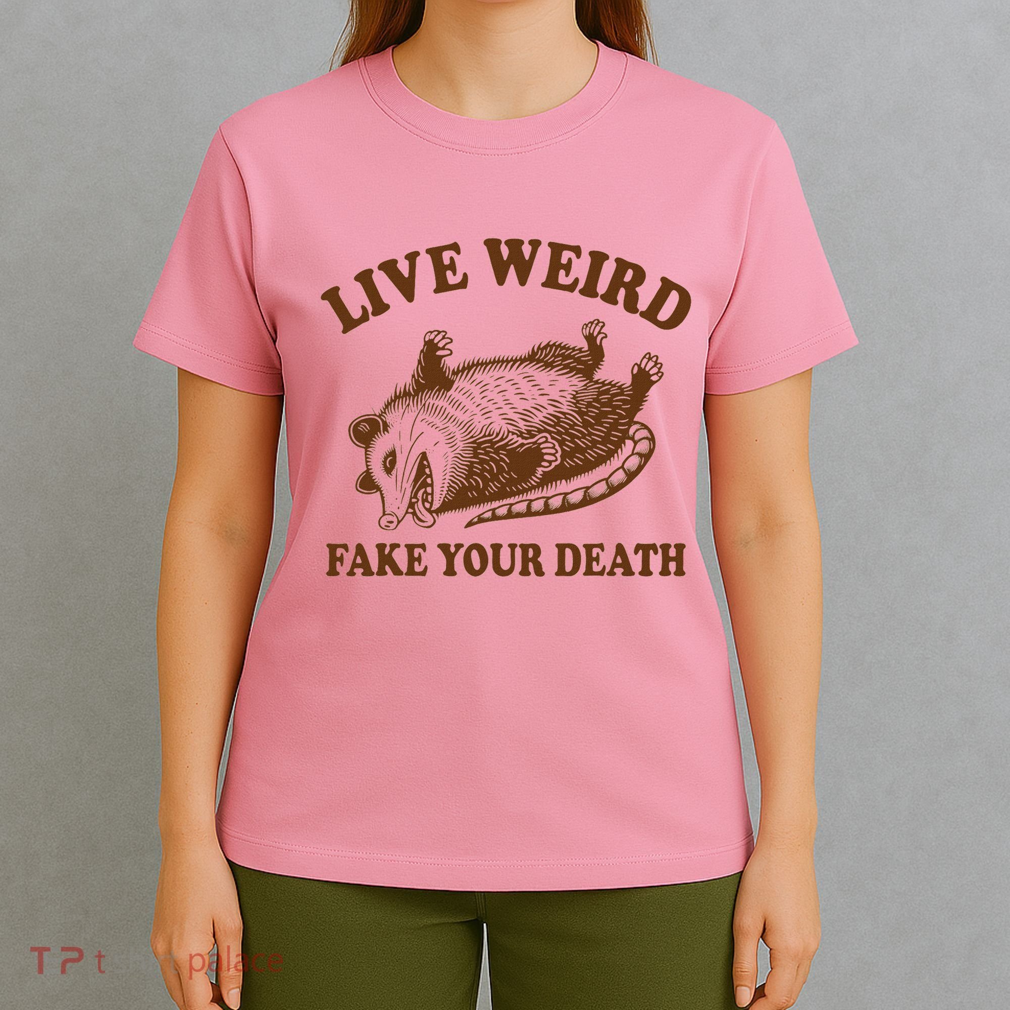 Opossum Possum Lover Live Weird Fake Your Death T-Shirt