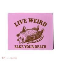 Opossum Possum Lover Live Weird Fake Your Death Mousepad thumb 0