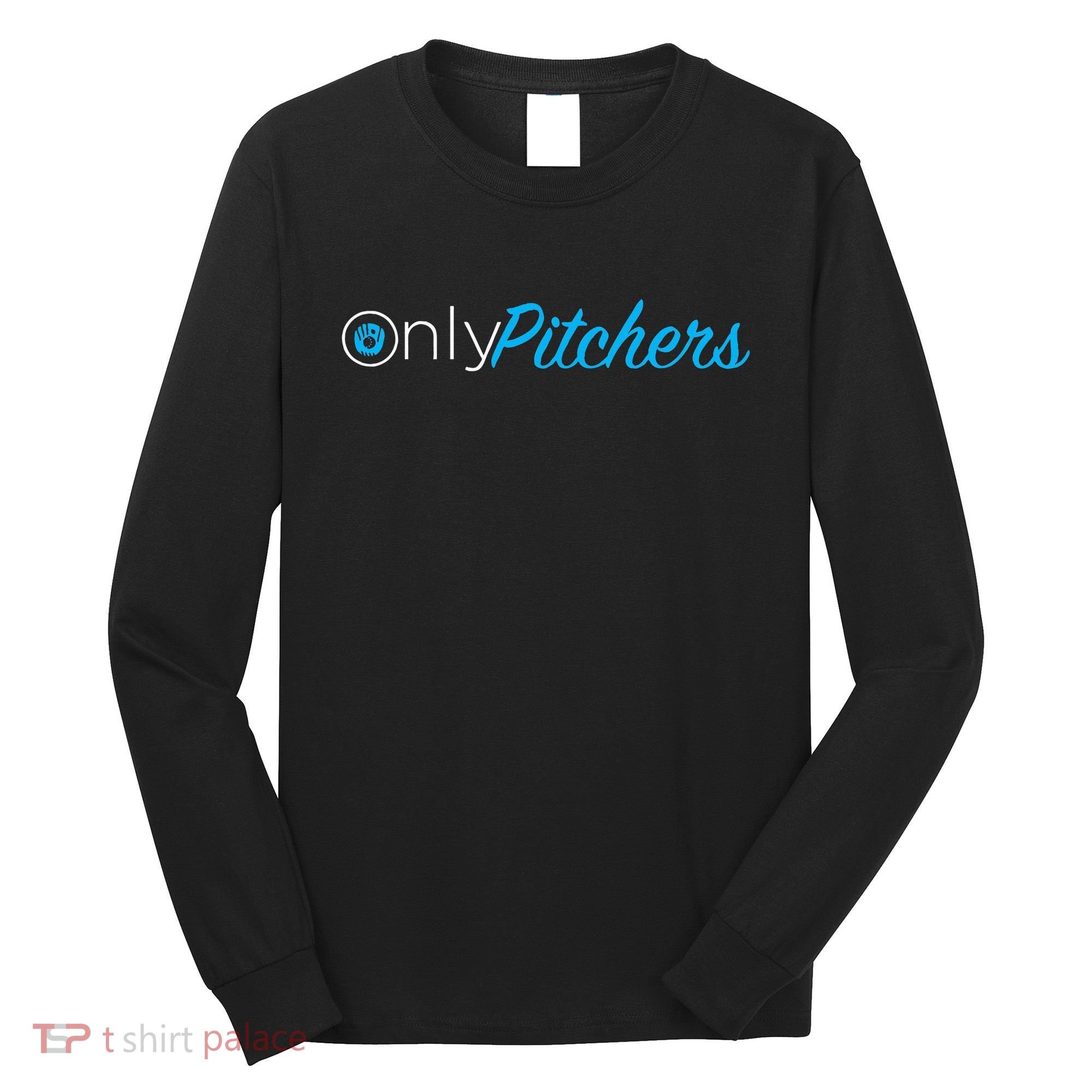 Only Pitchers Long Sleeve Shirt