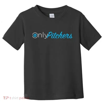 Only Pitchers Toddler T-Shirt