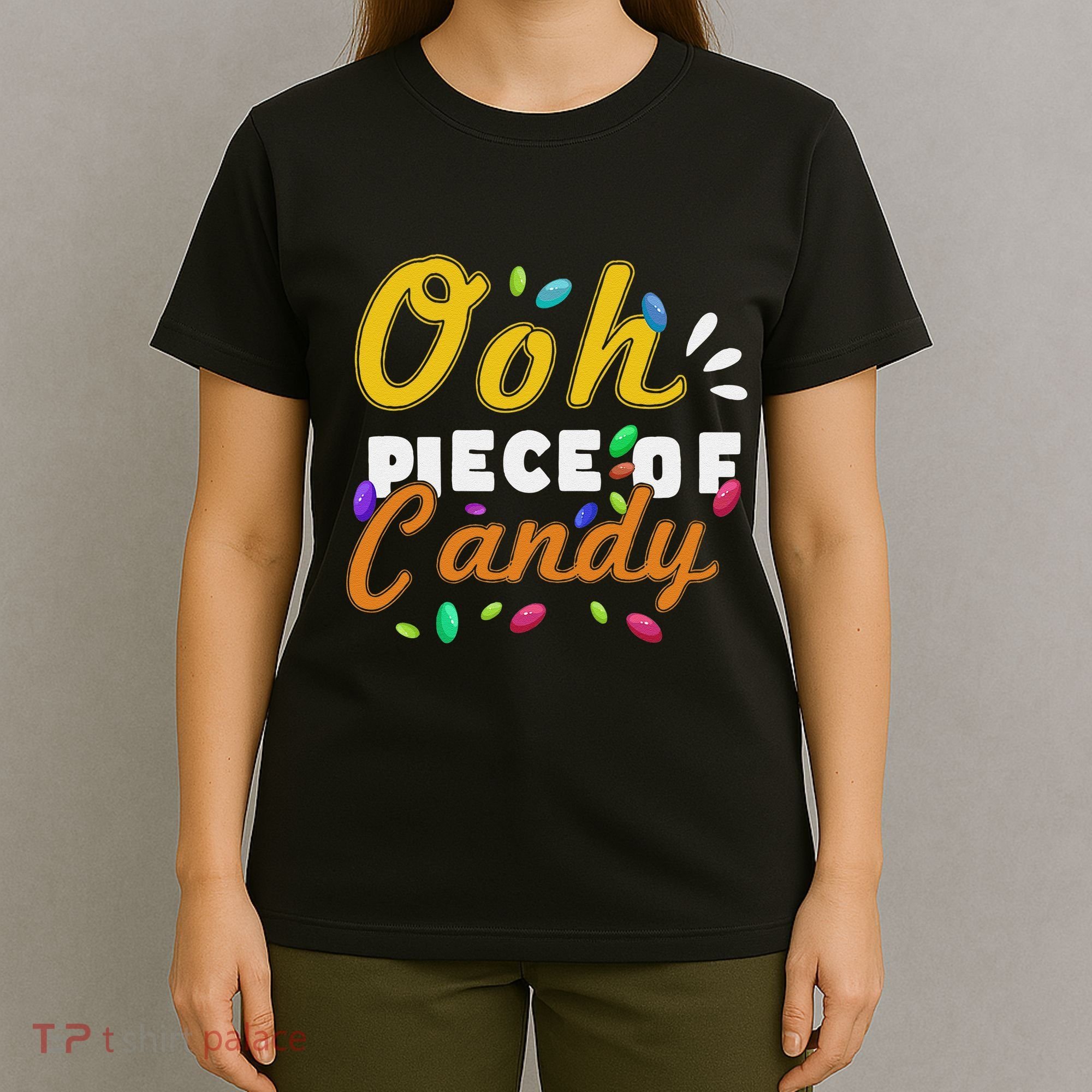 Oh Piece Of Candy Meme Funny T-Shirt