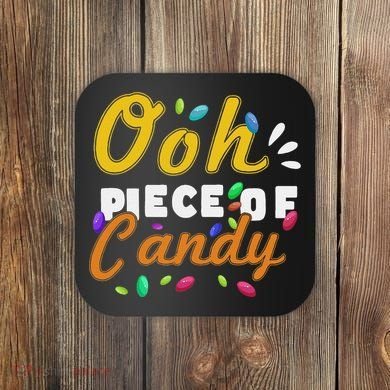 Oh Piece Of Candy Meme Funny Coaster