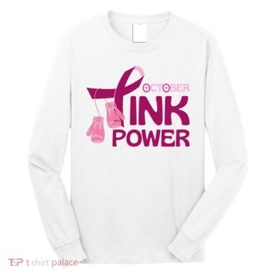 October Pink Power Breast Cancer Long Sleeve Shirt