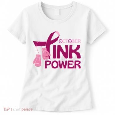 October Pink Power Breast Cancer Women's T-Shirt