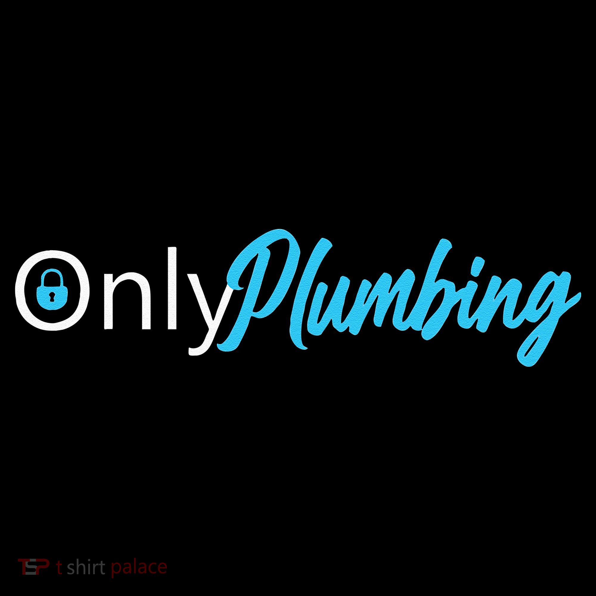 Only Plumbing sexy Plumber Hoodie