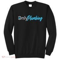 Only Plumbing sexy Plumber Sweatshirt thumb 0