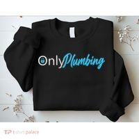 Only Plumbing sexy Plumber Sweatshirt thumb 2