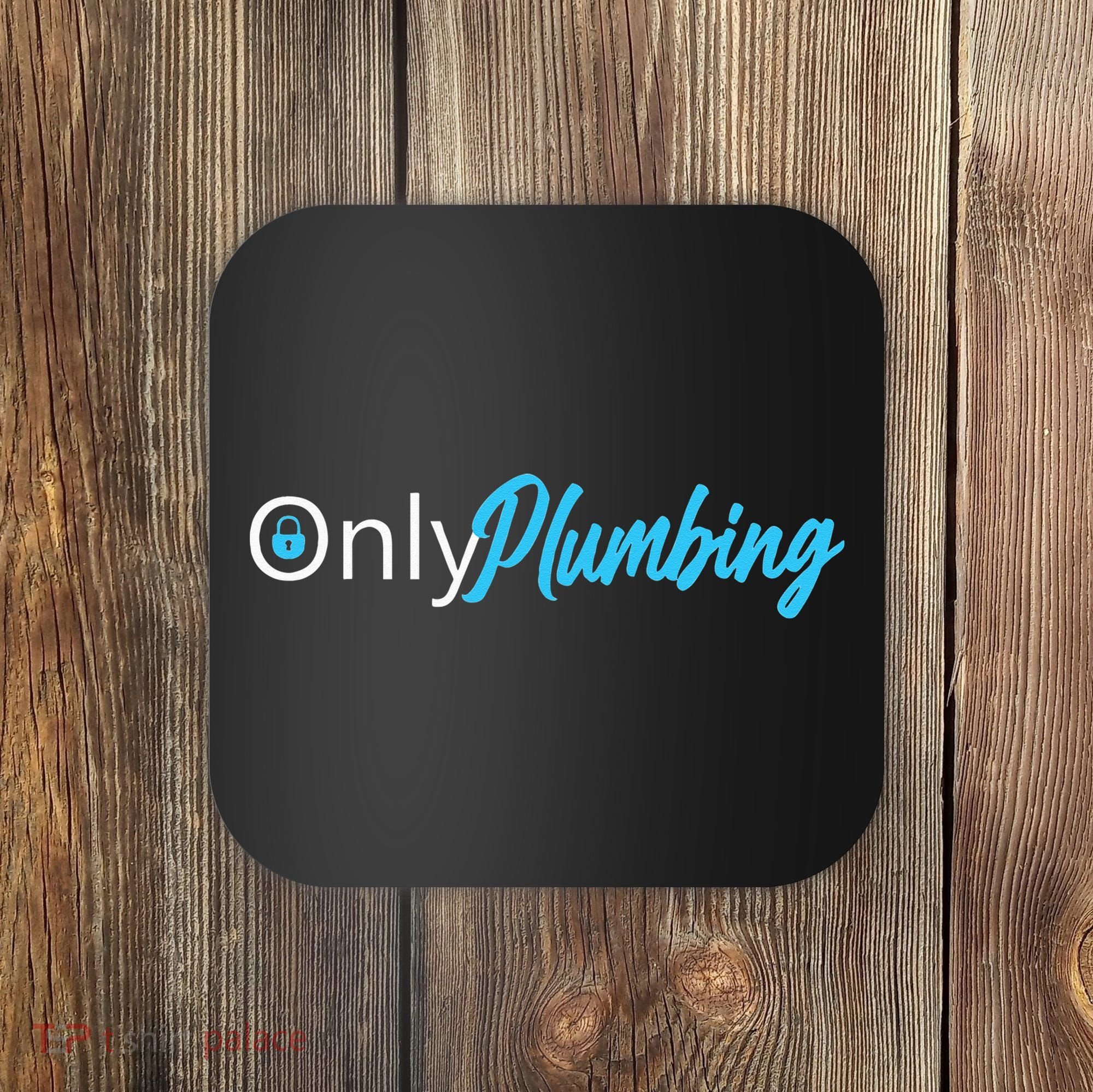 Only Plumbing sexy Plumber Coaster
