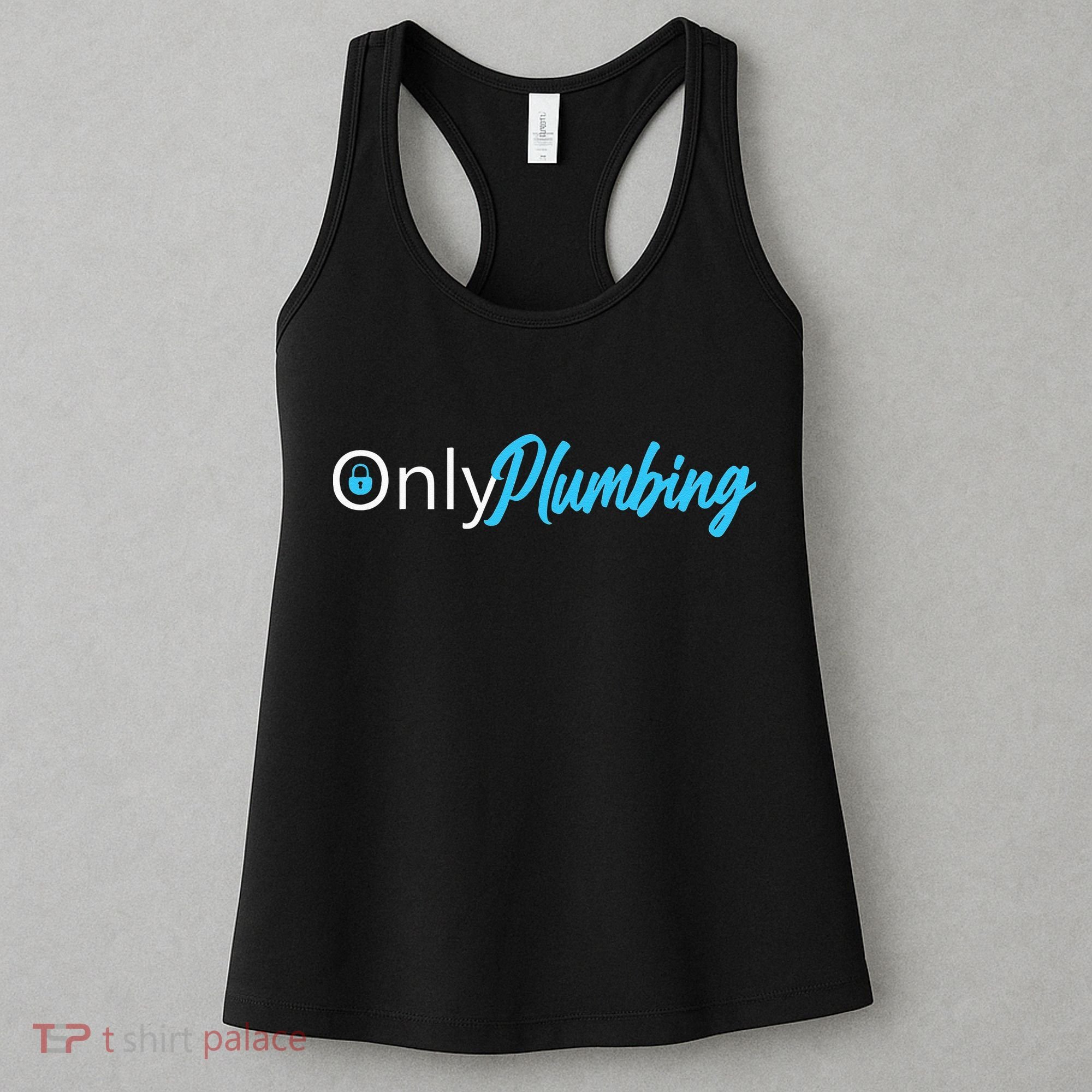 Only Plumbing sexy Plumber Women's Tank Top
