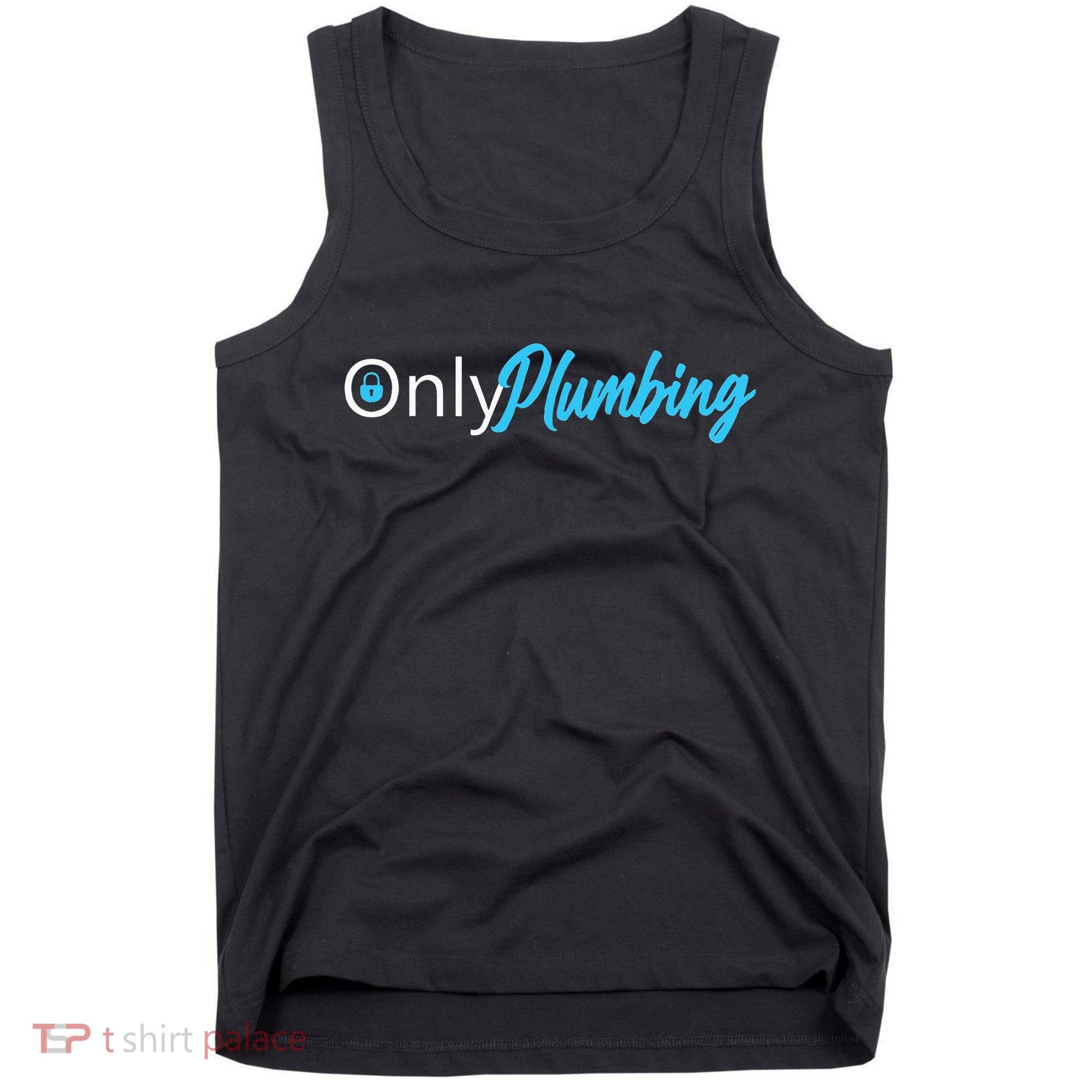 Only Plumbing sexy Plumber Tank Top