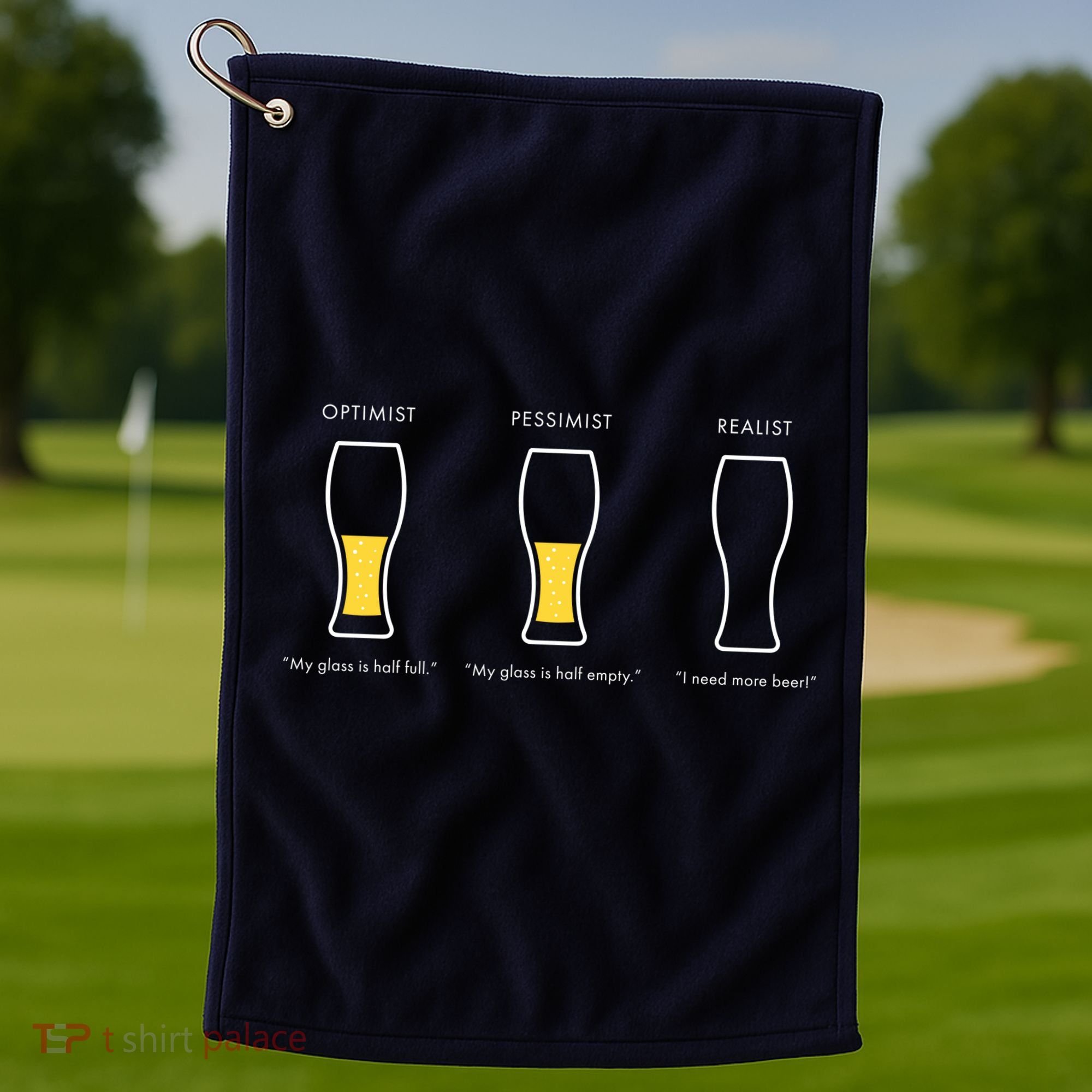 Optimist Pessimist Realist I Need A Beer Golf Towel