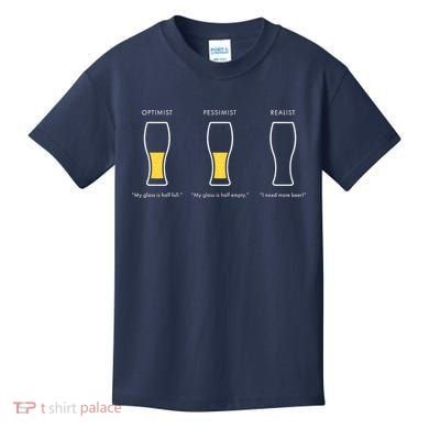 Optimist Pessimist Realist I Need A Beer Kids T-Shirt