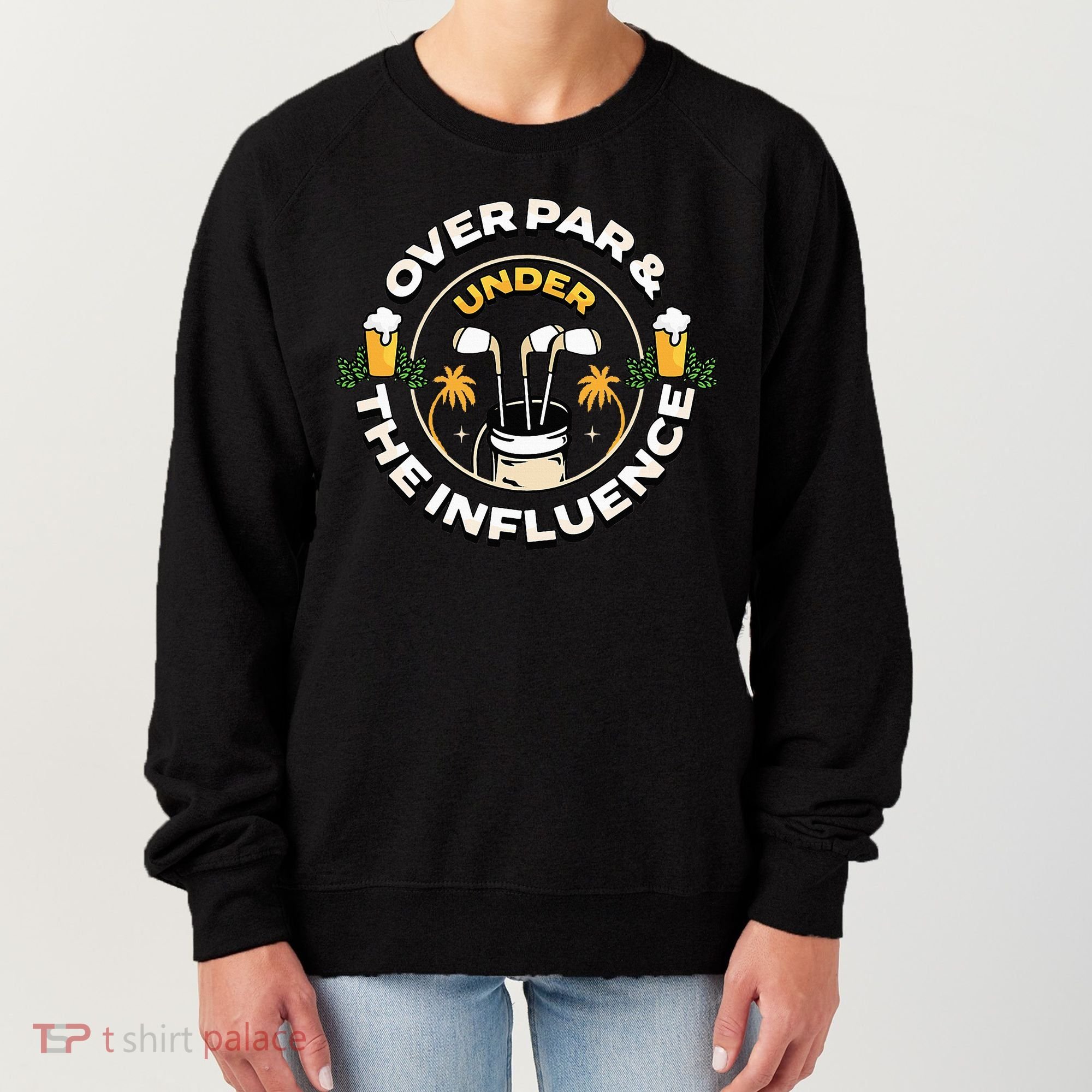Over Par & Under The Influence Funny Golf Women's Sweatshirt