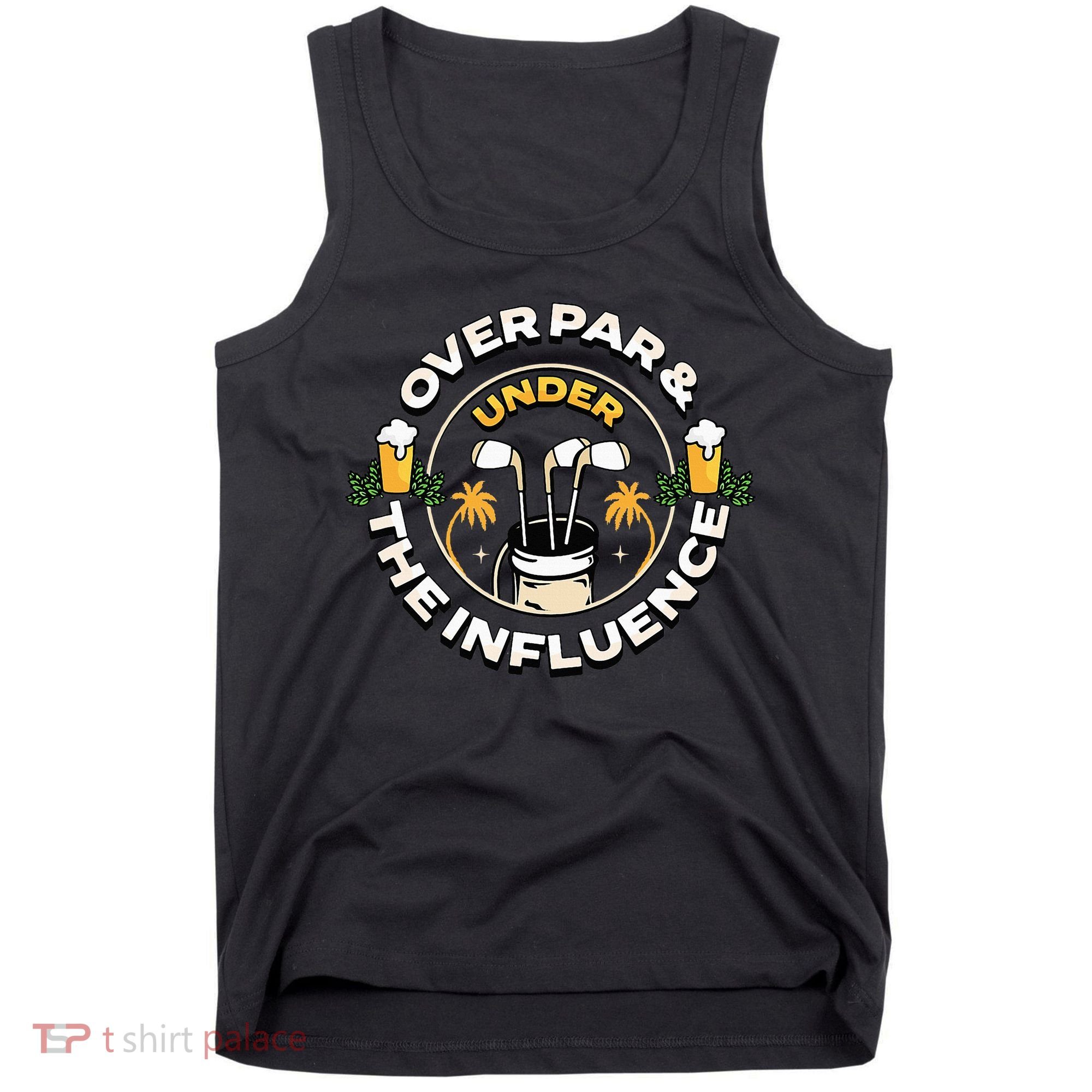 Over Par & Under The Influence Funny Golf Tank Top