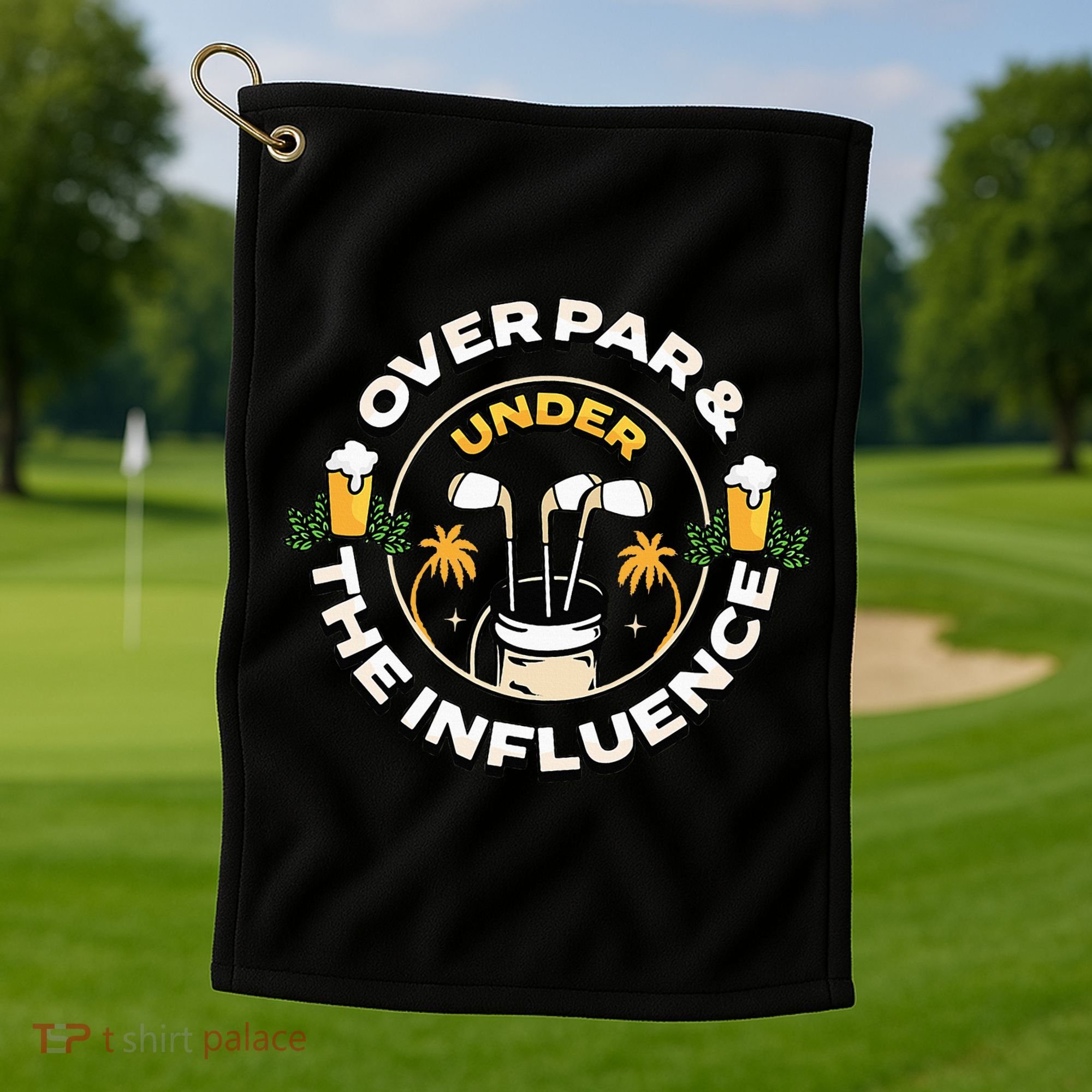 Over Par & Under The Influence Funny Golf Golf Towel