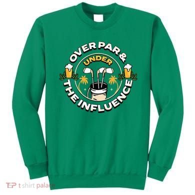 Over Par & Under The Influence Funny Golf Sweatshirt