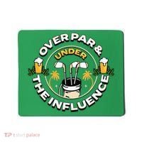 Over Par & Under The Influence Funny Golf Mousepad thumb 0