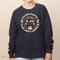 Over Par & Under The Influence Funny Golf Women's Sweatshirt thumb 0