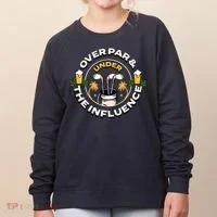 Over Par & Under The Influence Funny Golf Women's Sweatshirt thumb 0