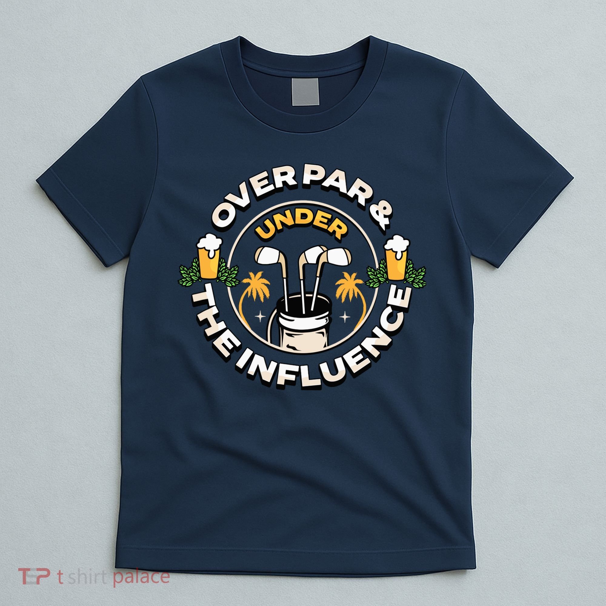 Over Par & Under The Influence Funny Golf T-Shirt