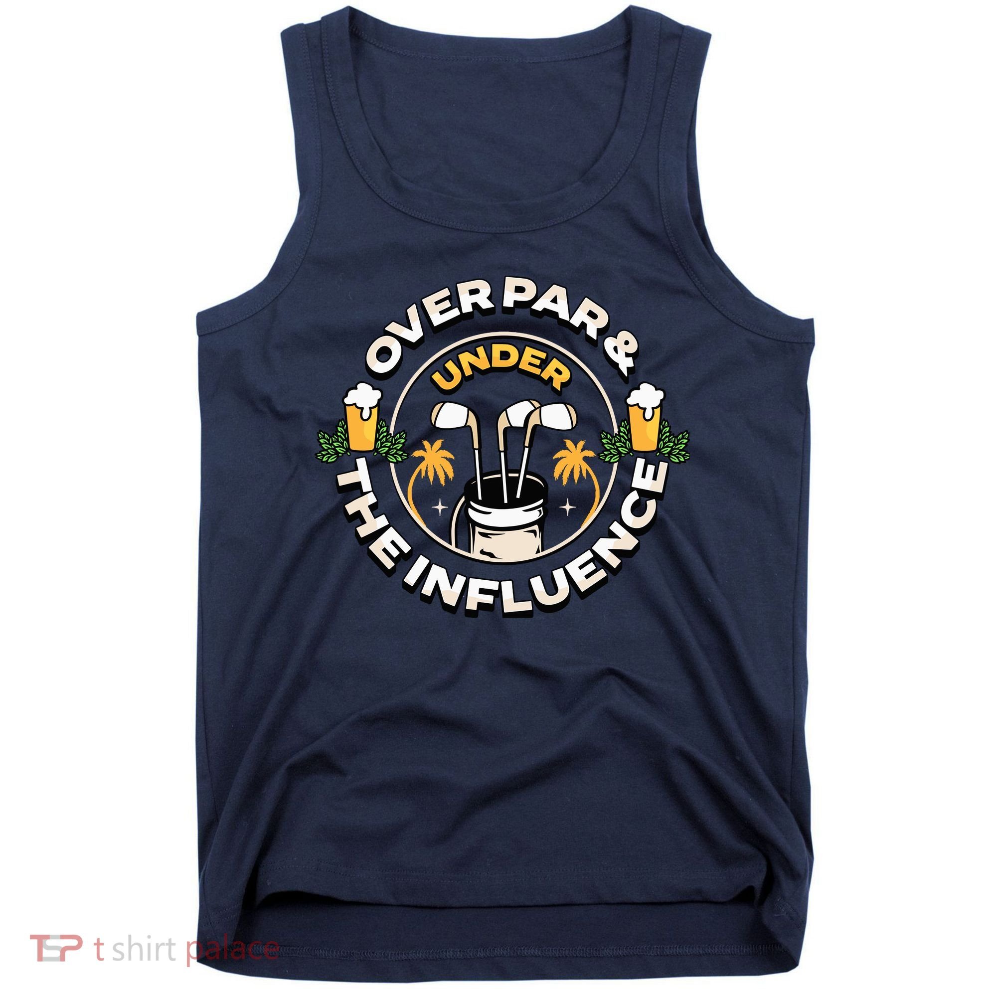 Over Par & Under The Influence Funny Golf Tank Top