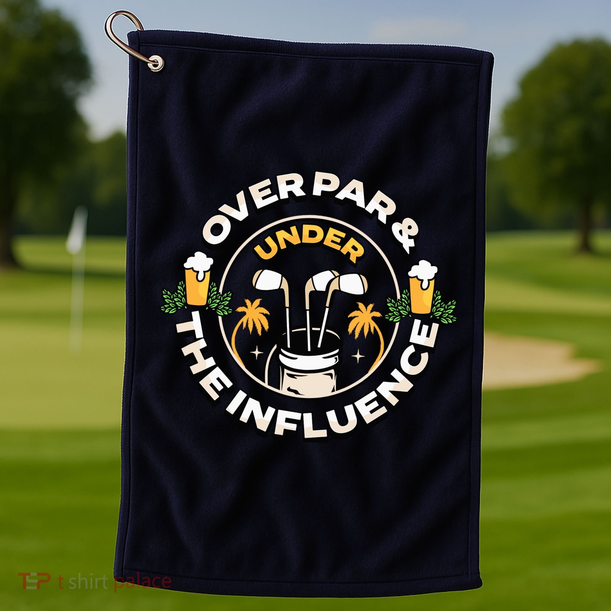 Over Par & Under The Influence Funny Golf Golf Towel