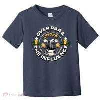 Over Par & Under The Influence Funny Golf Toddler T-Shirt thumb 0