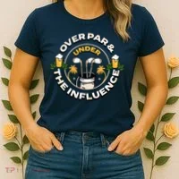 Over Par & Under The Influence Funny Golf Women's T-Shirt thumb 2