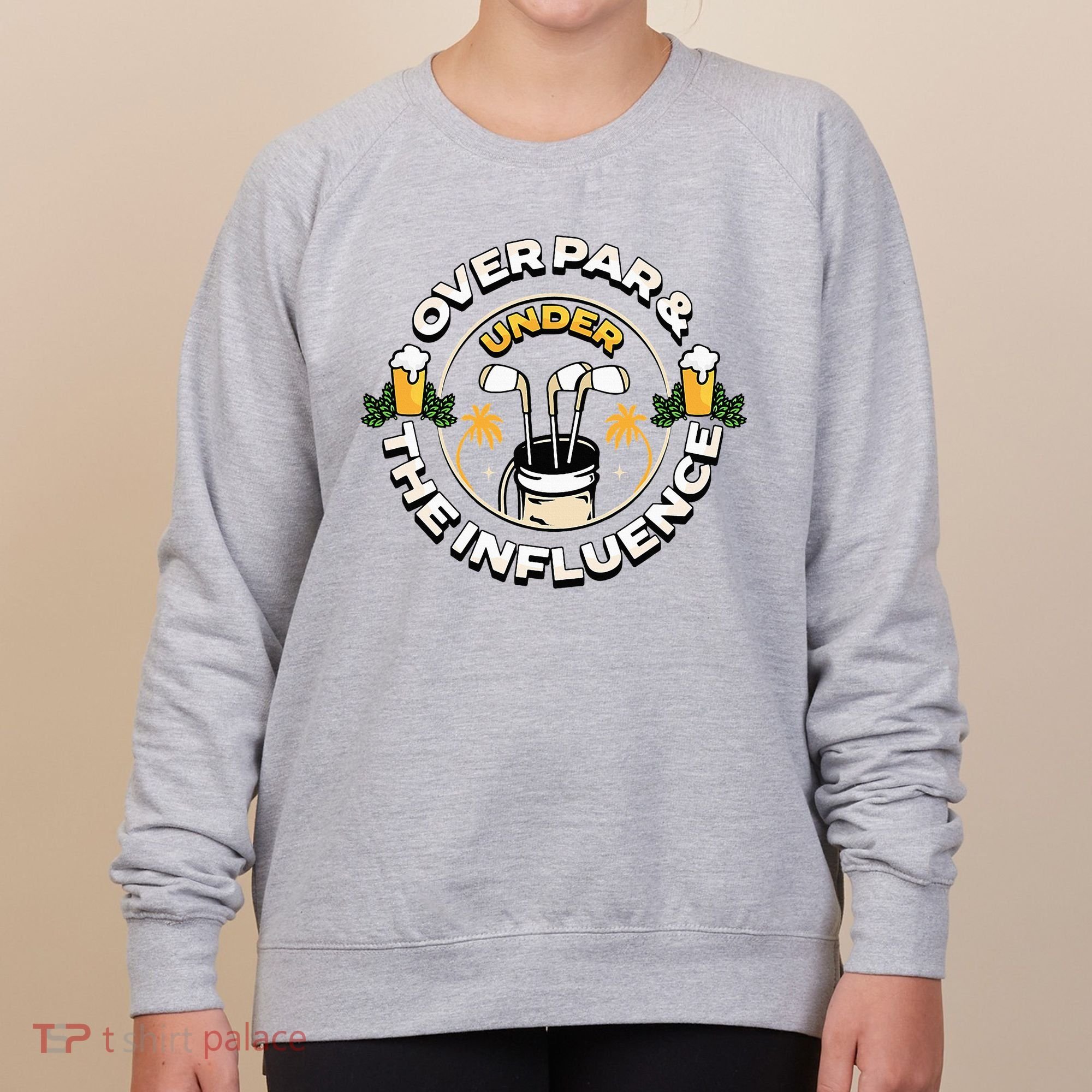 Over Par & Under The Influence Funny Golf Women's Sweatshirt