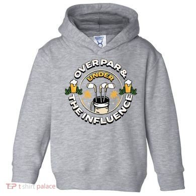 Over Par & Under The Influence Funny Golf Toddler Hoodie