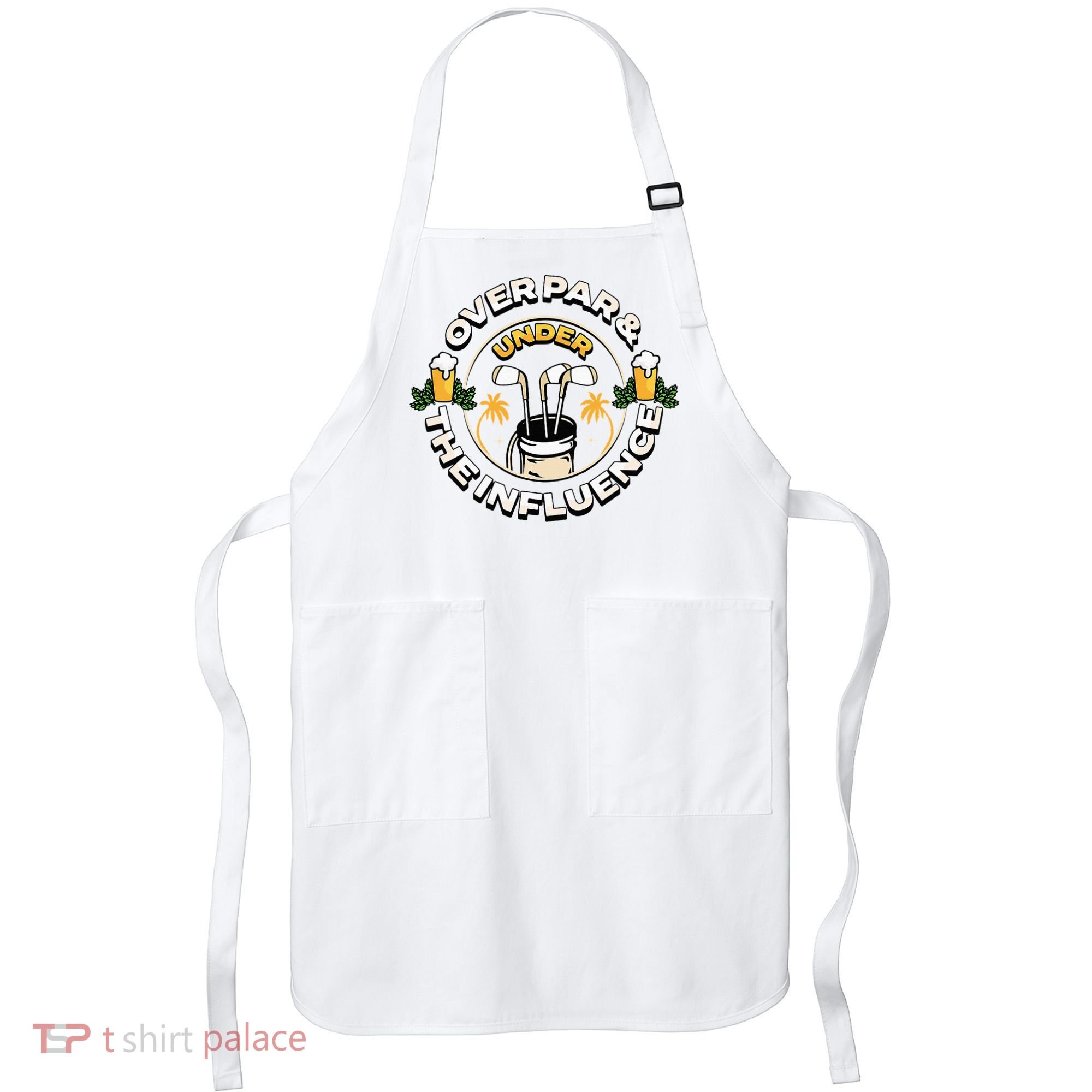 Over Par & Under The Influence Funny Golf Apron