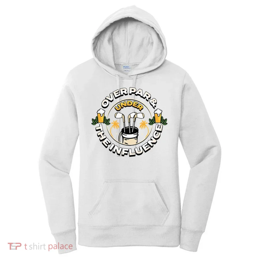 Over Par & Under The Influence Funny Golf Women's Hoodie